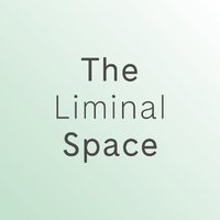 The Liminal Space